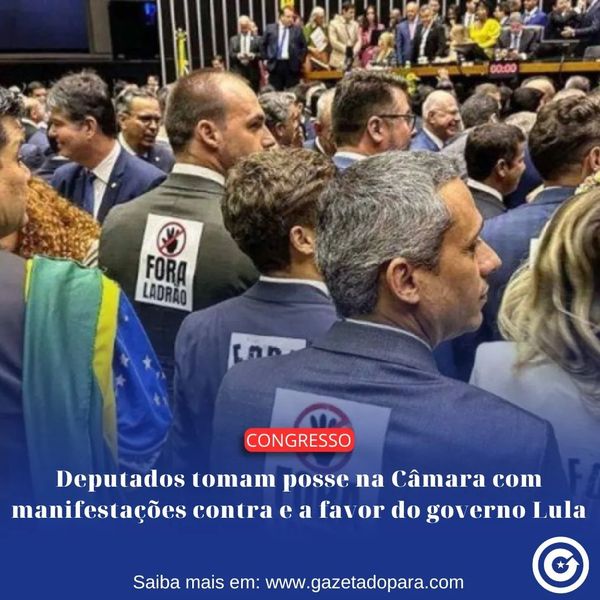 Deputados tomam posse com manifestações contra e favor do Governo Lula