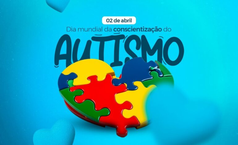  02/04 – Dia Mundial da Conscientização do Autismo