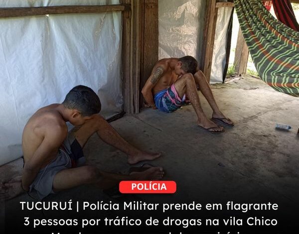  TUCURUÍ | Polícia Militar prende em flagrante 3 pessoas por tráfico de drogas e posse ilegal de arma de fogo na vila Chico Mendes na zona rural do município