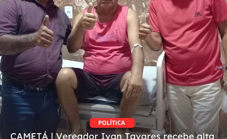  CAMETÁ | Vereador Ivan Tavares recebe alta hospitalar após acidente na estrada do Curuçambaba