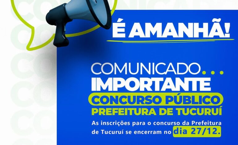 TUCURUÍ | Atenção Concurseiros: amanhã (27) é o último dia de inscrições para o concurso público do município
