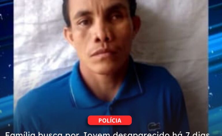 CAMETÁ | Família busca por Jovem desaparecido há 7 dias