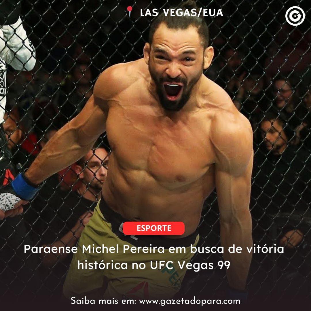 LAS VEGAS/EUA | Paraense Michel Pereira em busca de vitória histórica no UFC Vegas 99