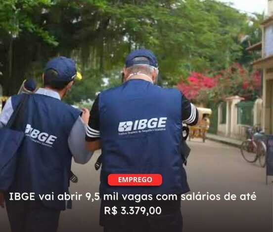  CONCURSO | IBGE vai abrir 9,5 mil vagas com salários de até R$ 3.379,00